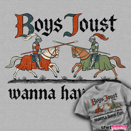 ShirtPunch Boys Joust Wanna Have Fun