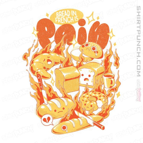 ShirtPunch Bread Is Pain