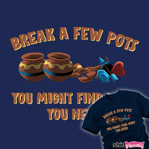 ShirtPunch Break A Few Pots