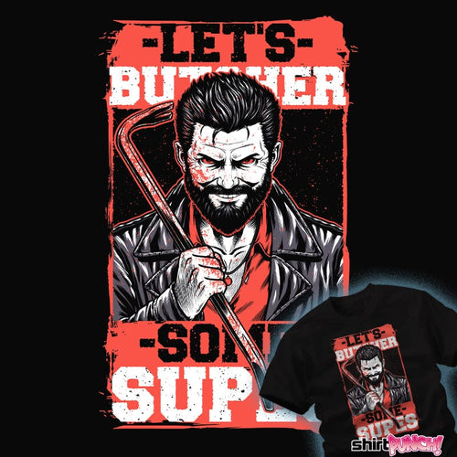 ShirtPunch Butcher Some Supes