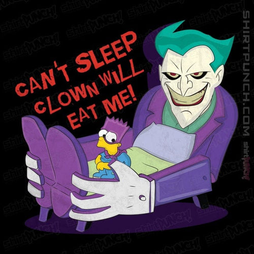 ShirtPunch Can't Sleep Clown Will Eat Me