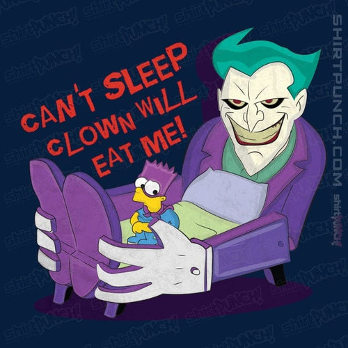 ShirtPunch Can't Sleep Clowns Will Eat Me