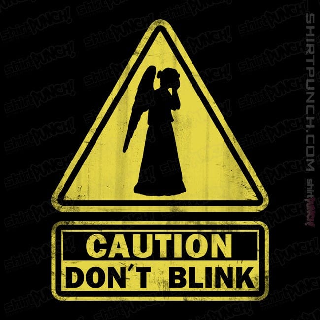 ShirtPunch Caution - Don't Blink