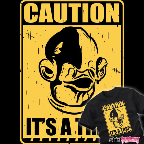 ShirtPunch Caution: It's A Trap