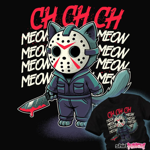 ShirtPunch Ch Ch Ch Meow Meow Meow