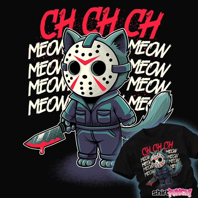 ShirtPunch Ch Ch Ch Meow Meow Meow