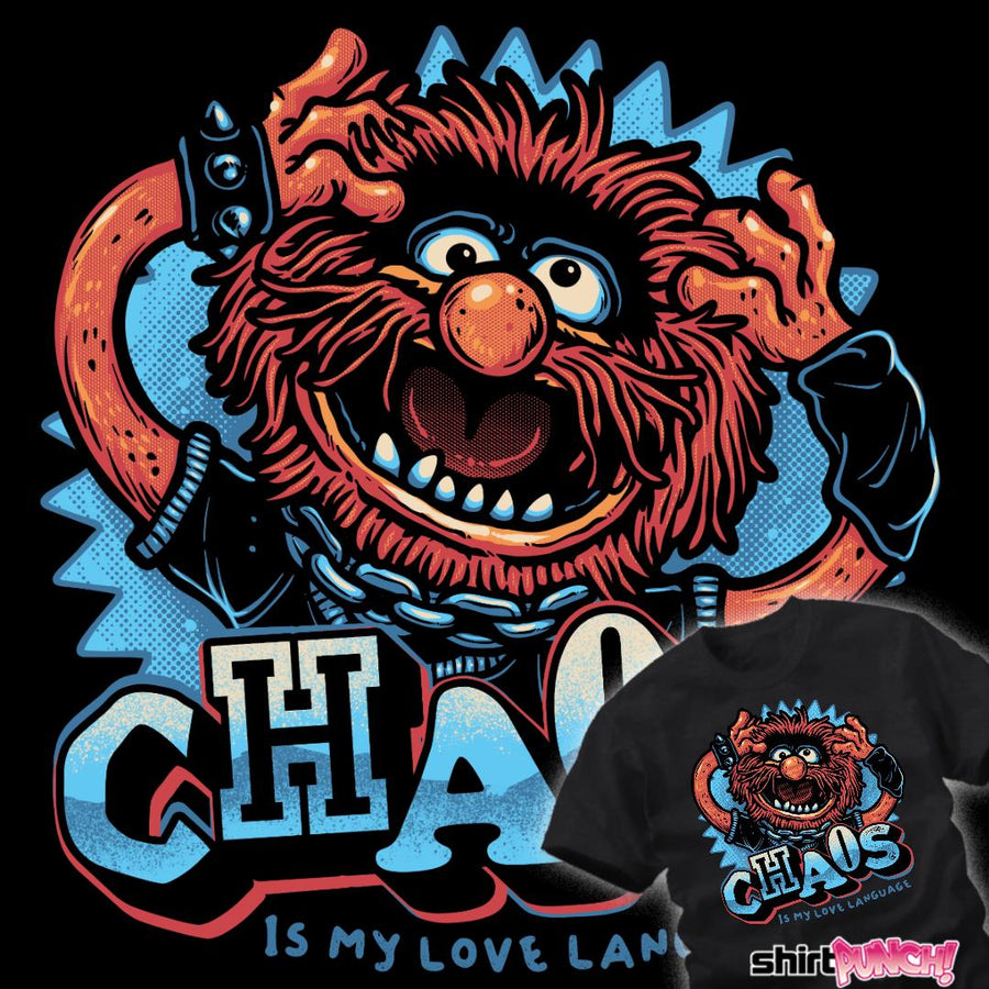 ShirtPunch Chaos Is My Love Language