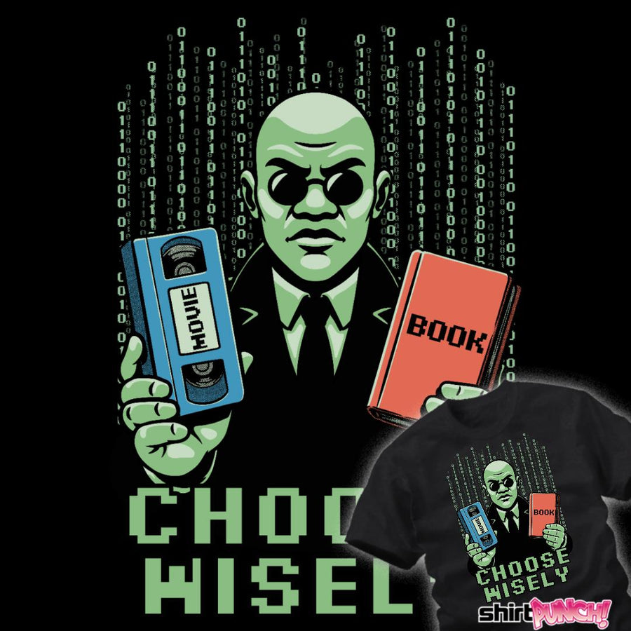 ShirtPunch Choose Wisely
