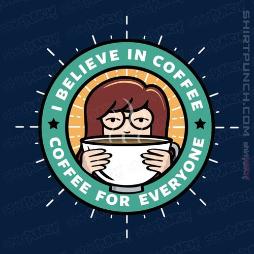 ShirtPunch Coffee For Everyone