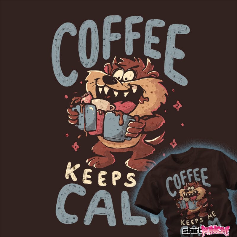 ShirtPunch Coffee Keeps Me Calm