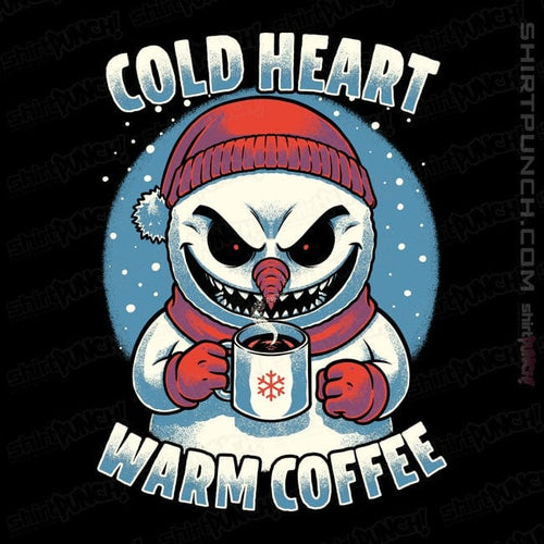 ShirtPunch Cold Heart Warm Coffee