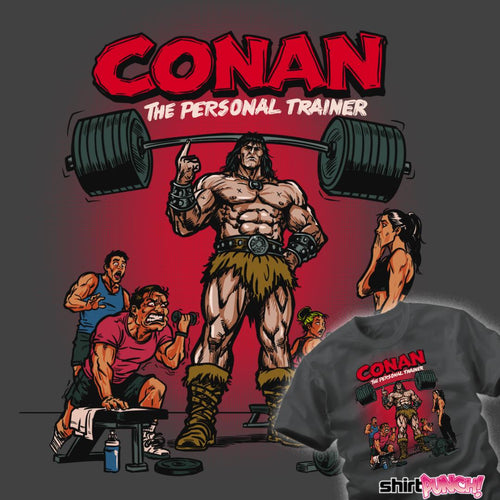 ShirtPunch Conan, Personal Trainer
