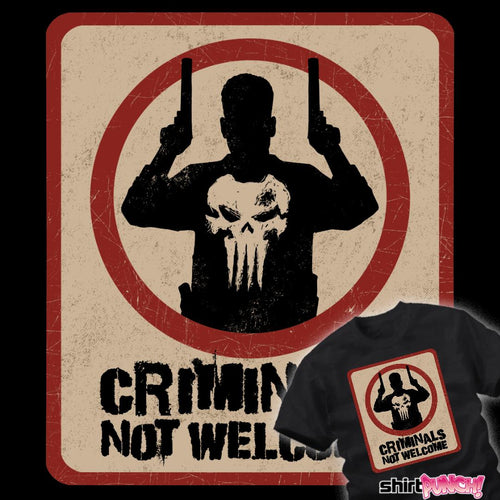 ShirtPunch Criminals Not Welcome