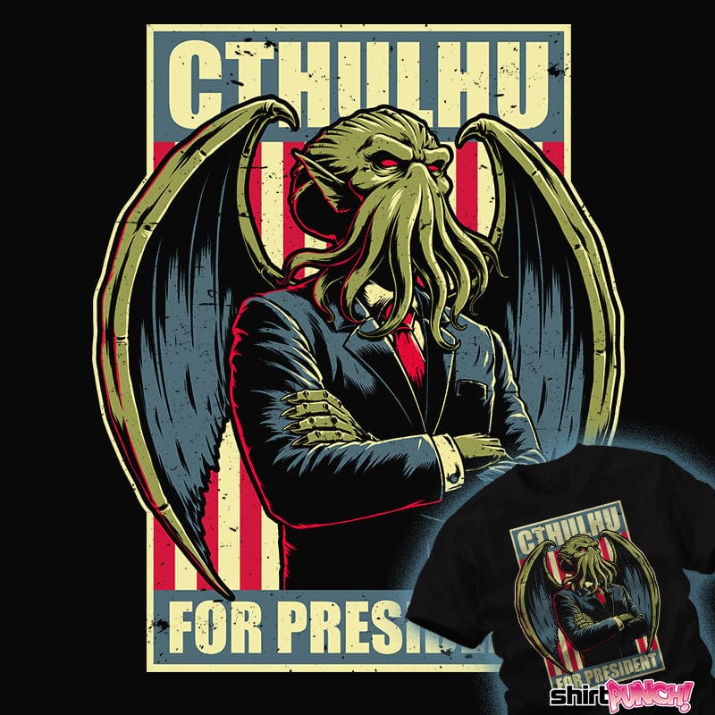 ShirtPunch Cthulhu For President