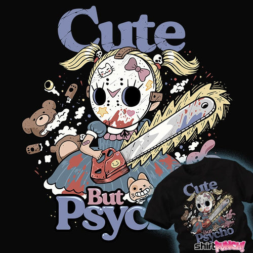 ShirtPunch Cute But Psycho