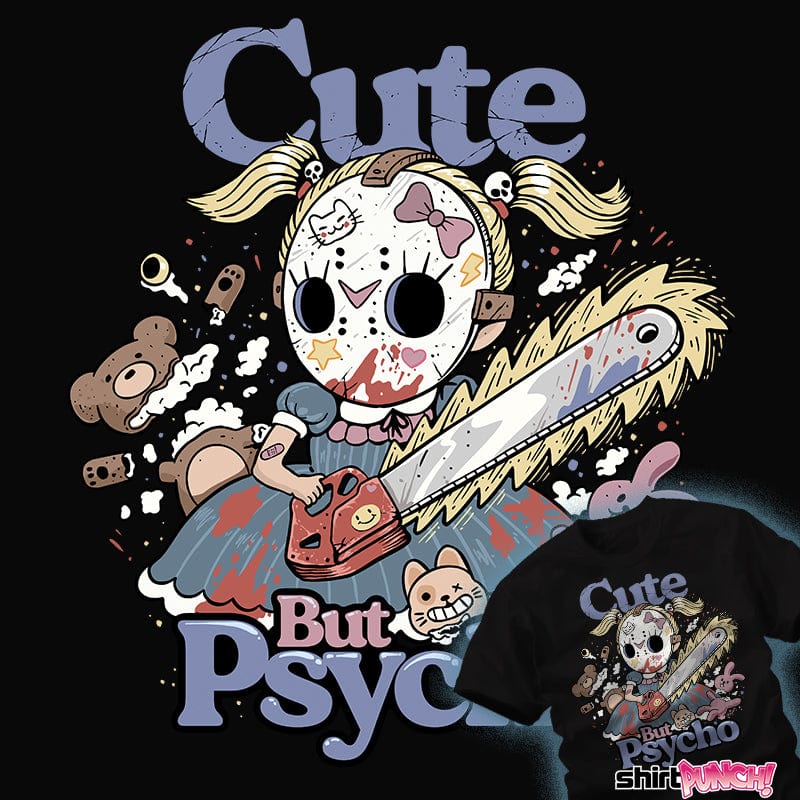 ShirtPunch Cute But Psycho