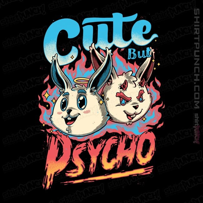ShirtPunch Cute But Psycho