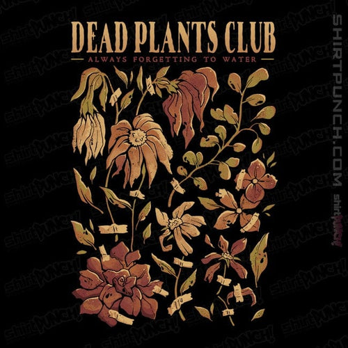 ShirtPunch Dead Plants Club