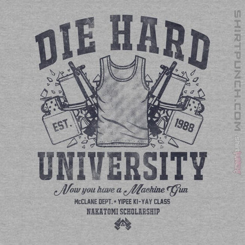 ShirtPunch Die Hard University