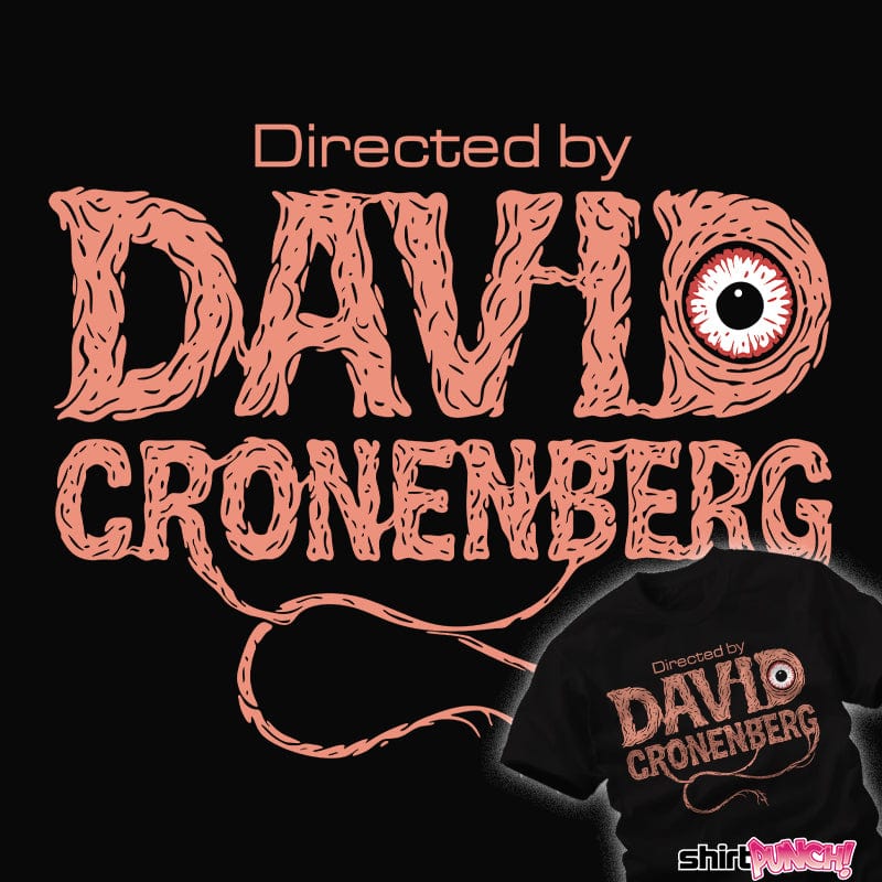 ShirtPunch Directed By David Cronenberg