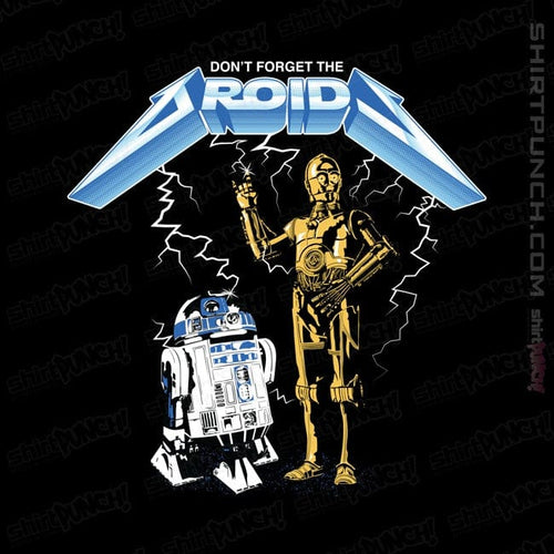 ShirtPunch Don't Forget The Droids