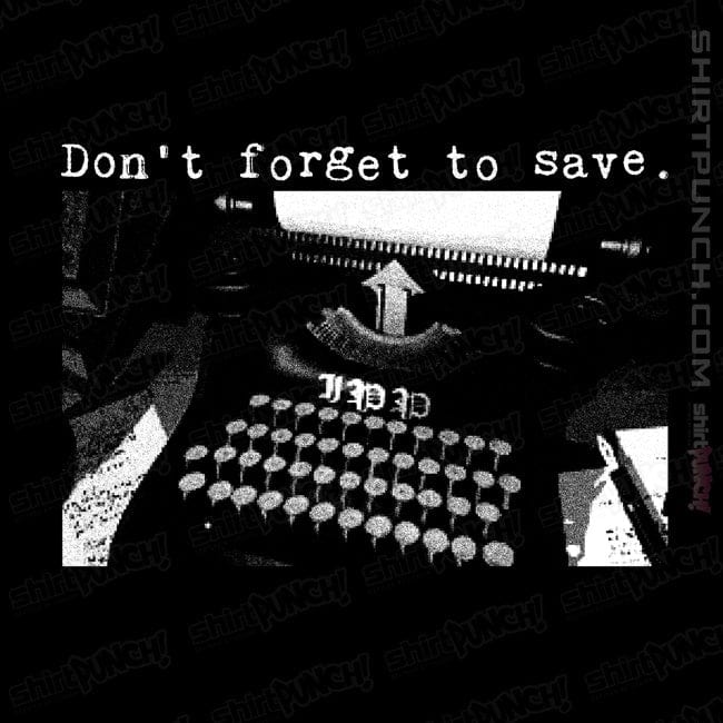ShirtPunch Don't Forget To Save...