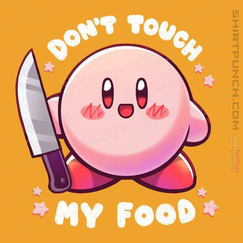 ShirtPunch Don't Touch My Food!