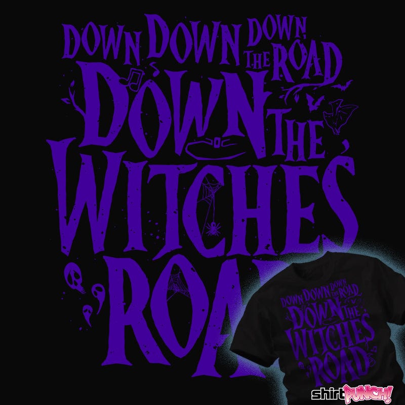 ShirtPunch Down The Witches Road