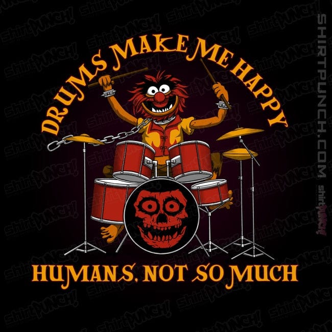 ShirtPunch Drums Make Me Happy