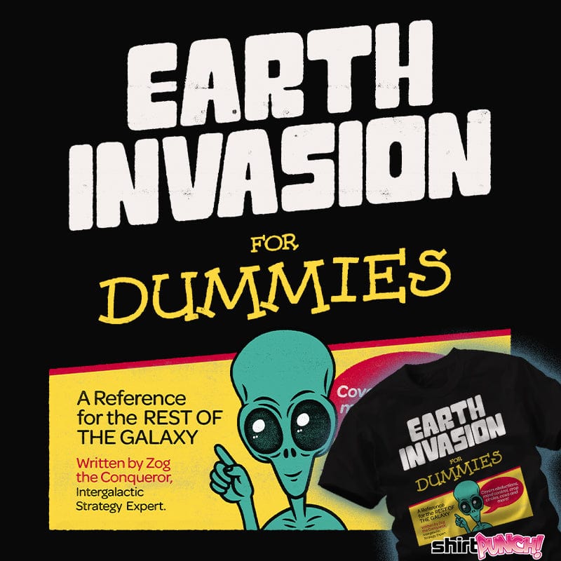 ShirtPunch Earth Invasion For dummies