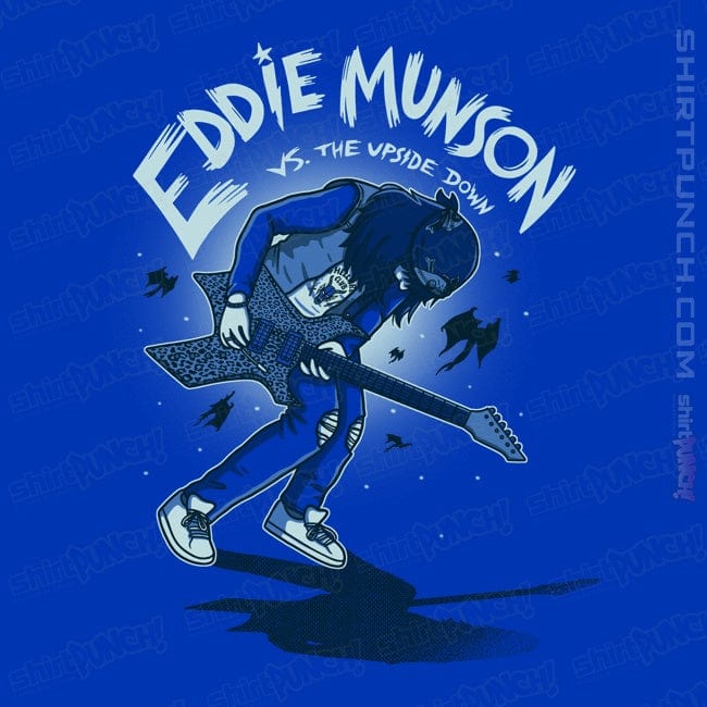 ShirtPunch Eddie VS The Upside Down