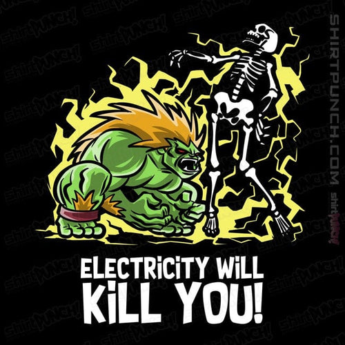 ShirtPunch Electricity Will Kill You