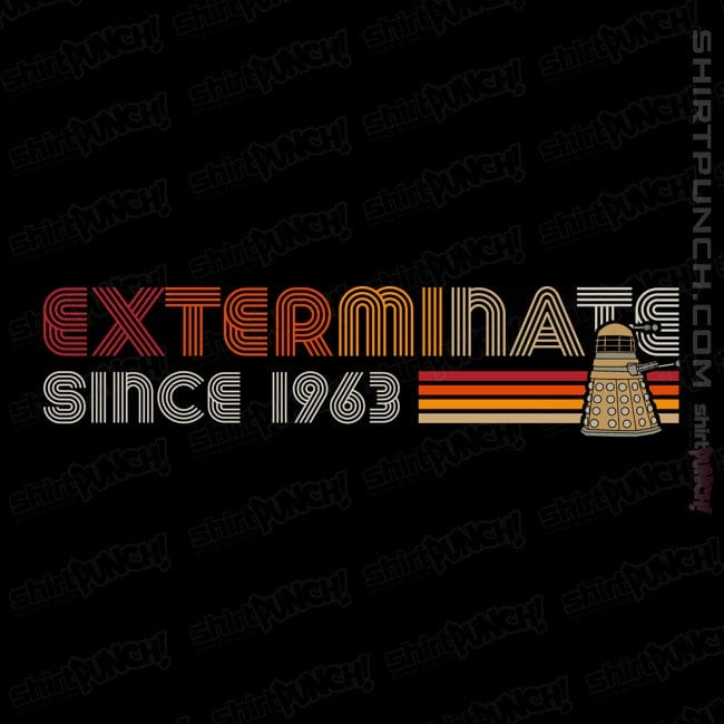 ShirtPunch Exterminate Since 1963
