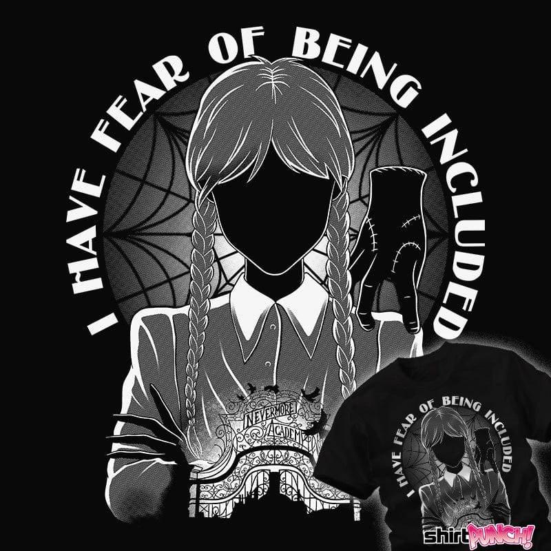 ShirtPunch Fear Of Being Included