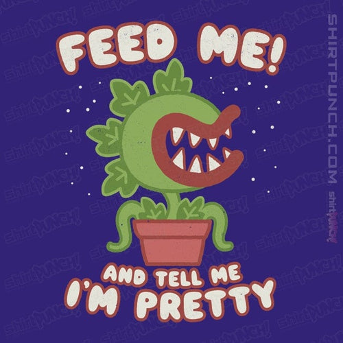 ShirtPunch Feed Me!!