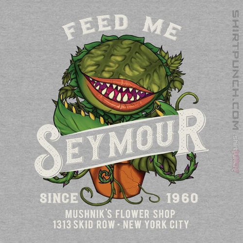 ShirtPunch Feed Me Seymour!