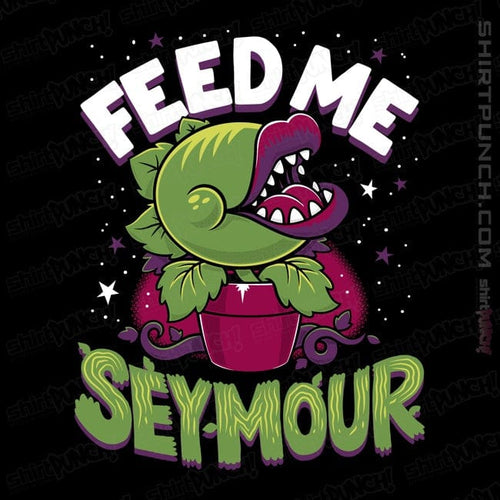 ShirtPunch Feed Me Seymour