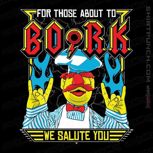ShirtPunch For Those About To Bork