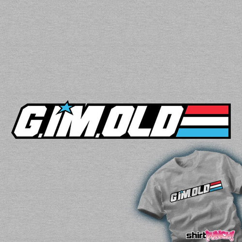 ShirtPunch G I'm Old