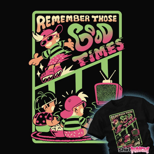 ShirtPunch Good Times