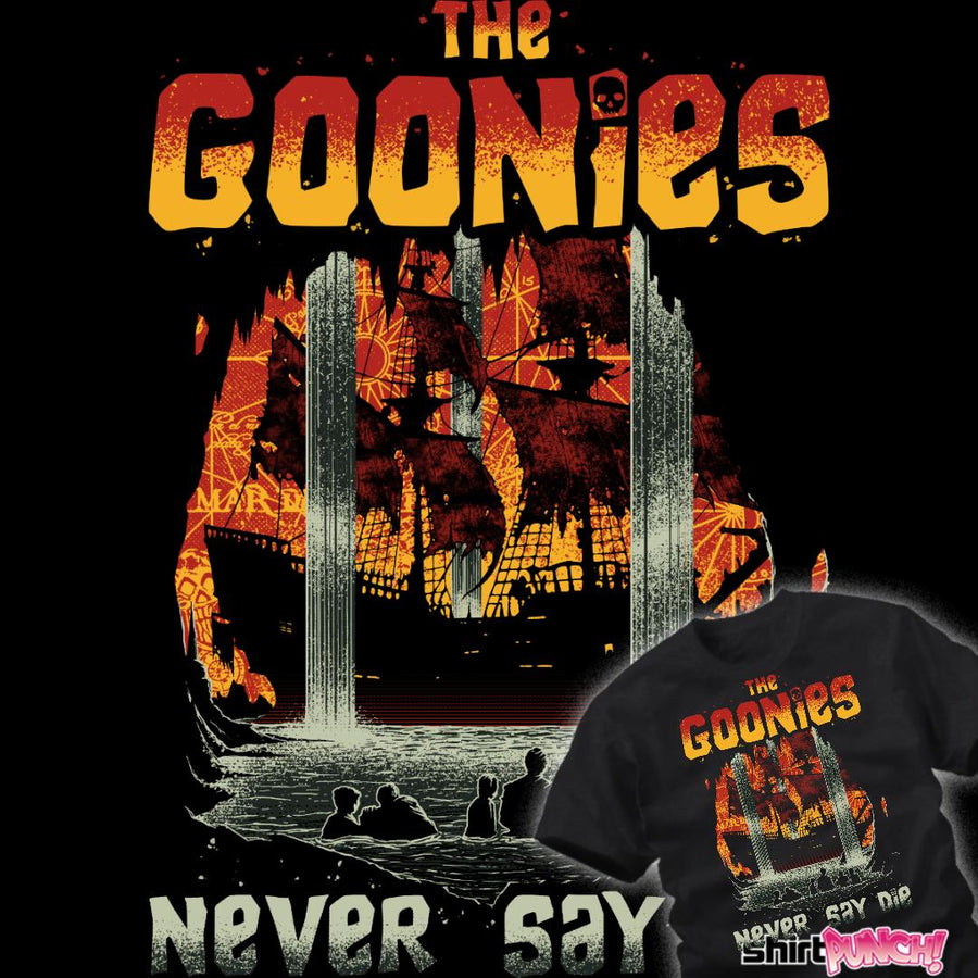 ShirtPunch Goonies Never Say Day
