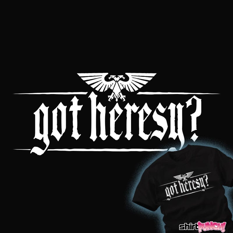 ShirtPunch Got Heresy?