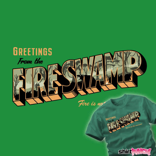 ShirtPunch Greetings From The Fire Swamp