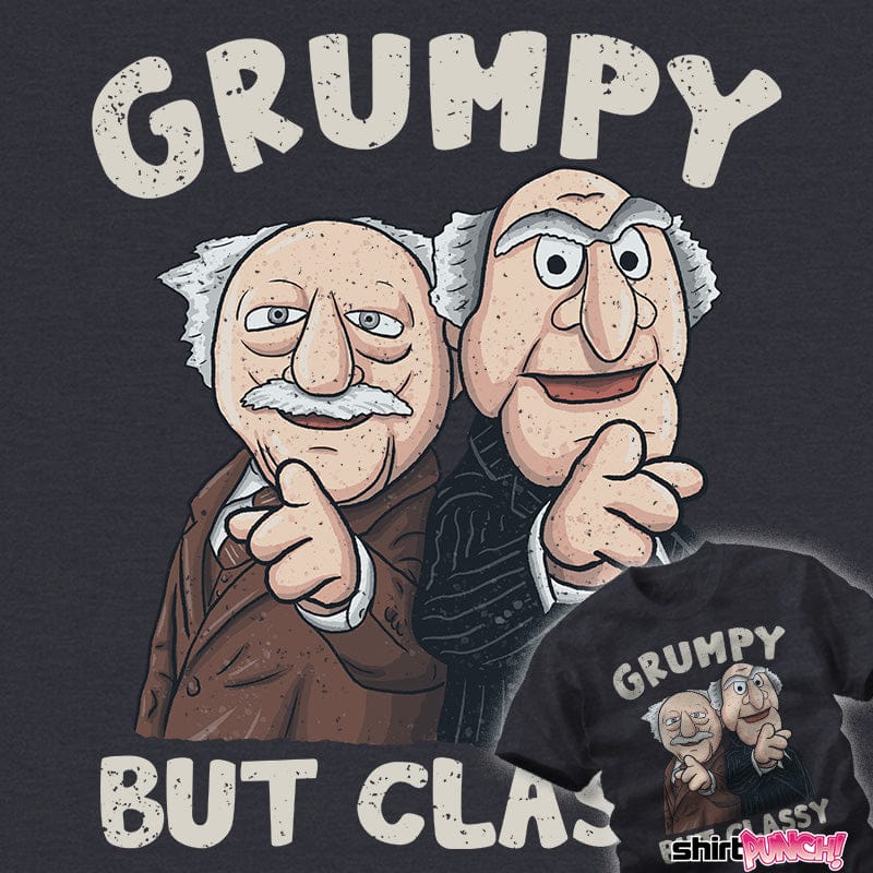 ShirtPunch Grumpy But Classy