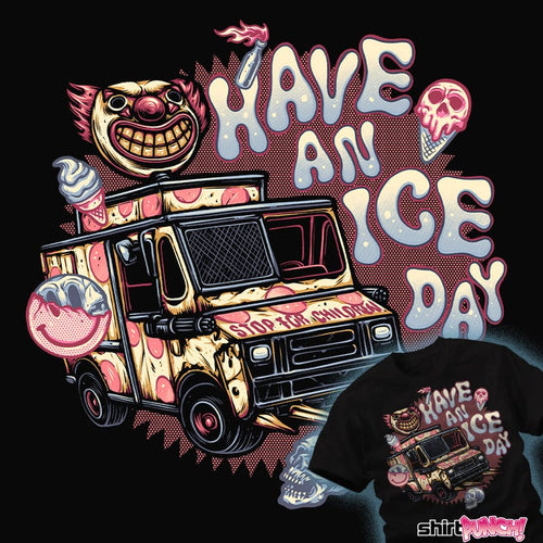 ShirtPunch Have An Ice Day