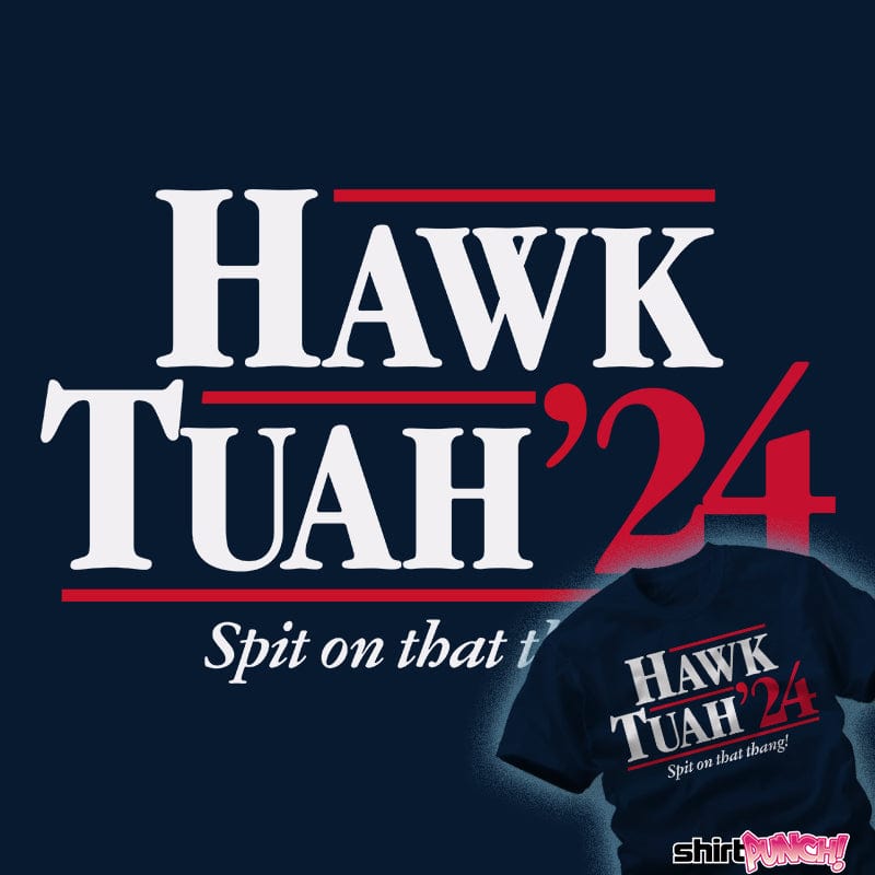 ShirtPunch Hawk Tuah '24