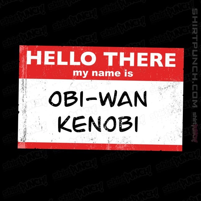 ShirtPunch Hello There Kenobi