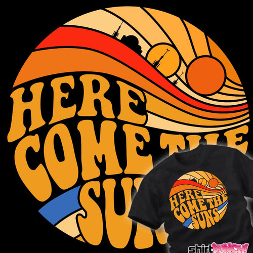 ShirtPunch Here Come The Suns