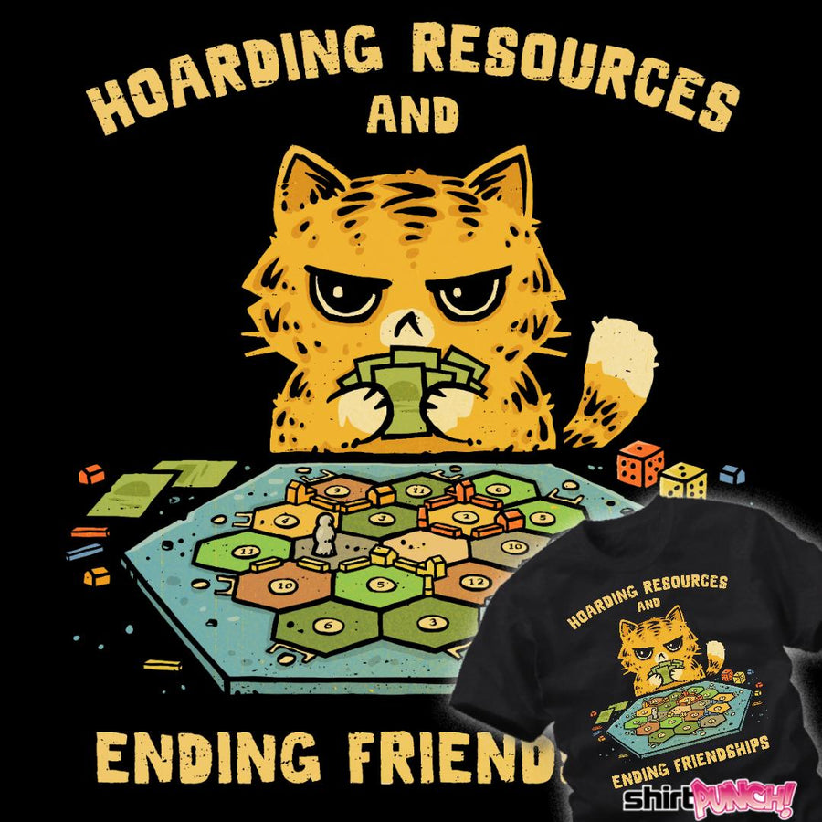 ShirtPunch Hoarding Resources And Ending Friendships