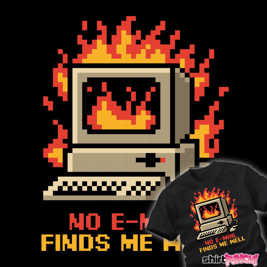 ShirtPunch Hope This E-Mail Doesn't Find Me